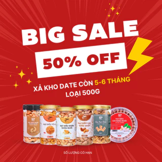 XẢ KHO - SALE 50% CÁC LOẠI HẠT ĐIỀU SIZE 500G