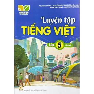 Sách - Luyện Tập Tiếng Việt 5 tập 1 - Kết Nối Tri Thức Với Cuộc Sống