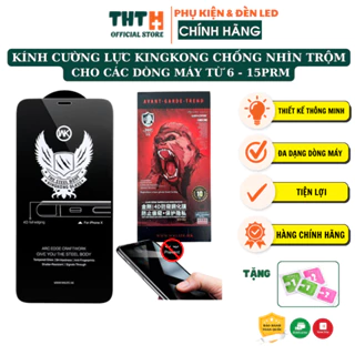 Cường Lực iphone KINGKONG Full Màn Chống Nhìn Trộm cho Iphone 7/8/x/xs/xsmax/11/12/13/14/15/pro/promax