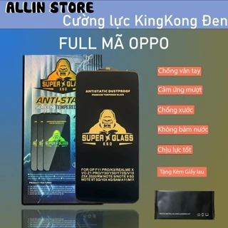 Cường lực KingKong Super Glass Oppo A1K/A5S/A17/A17K/A18/A5 2020/A9 2020/A52/A92/A77S/F11/F11 Pro