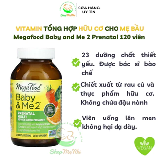 Vitamin tổng hợp hữu cơ cho Mẹ Bầu Megafood Baby and Me 2 prenatal multivitamin 120 viên.