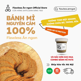 Bánh mì Nguyên cám 100% Fullsize Flawless Ăn ngon | Thực phẩm đồ ăn eatclean healthy, tăng cơ, giảm mỡ, giảm cân