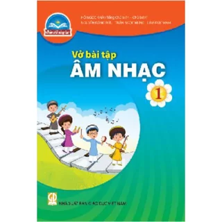 Sách bài tập - Âm nhạc 1- Chân trời sáng tạo