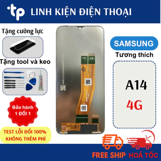 Màn Hình Samsung A14- 4G Zin (Tặng cường lực,keo dán & chọc sim)