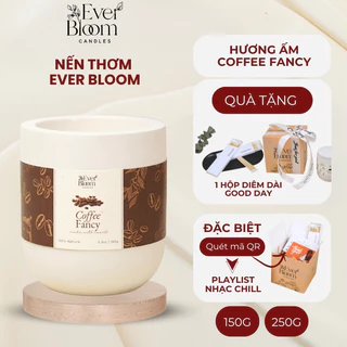 Nến Thơm Phòng Cao Cấp Ever Bloom Hương Cà Phê Coffee Fancy 150g - Quà Tặng Kèm Playlist Nhạc Chill