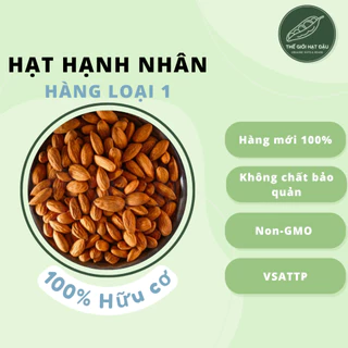 HẠNH NHÂN 100% Hữu Cơ - An Toàn Sức Khoẻ - Hỗ trợ Eatclean - Không Chất Bảo Quản