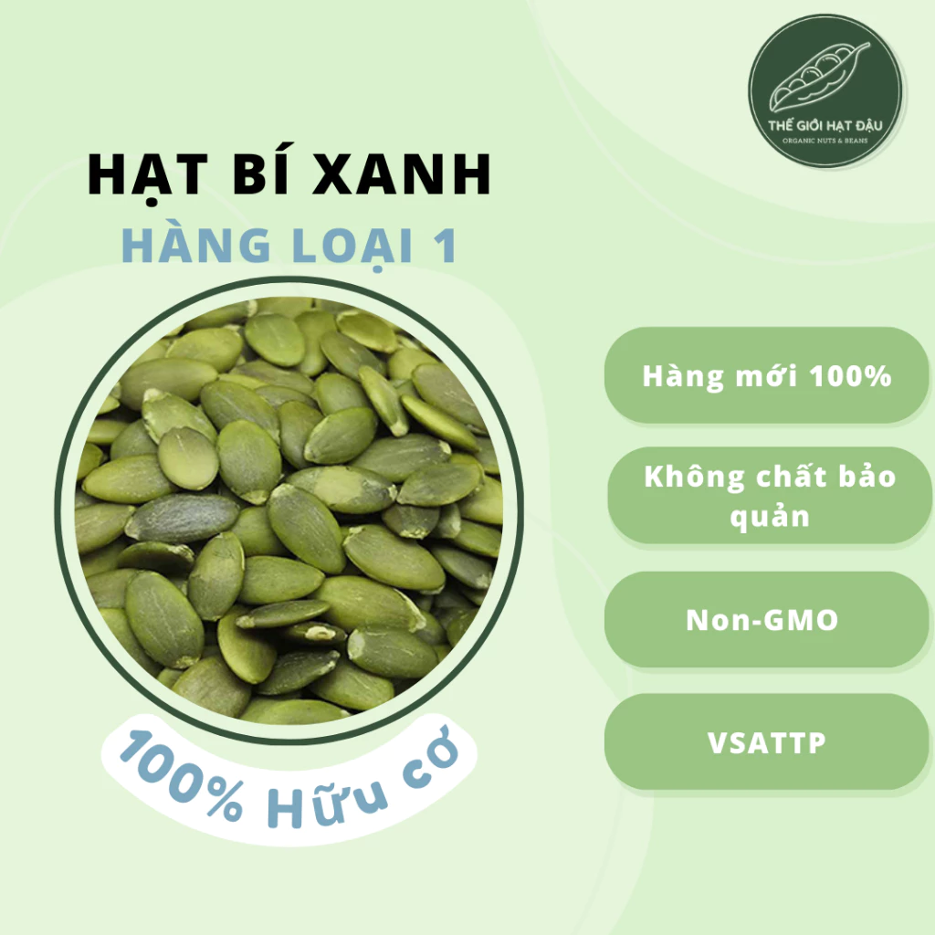 HẠT BÍ XANH 100% HỮU CƠ - Hàng Loại 1 - An toàn Sức Khoẻ - Hỗ trợ EATCLEAN