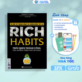 Sách - Rich Habits - Thói Quen Thành Công Của Những Triệu Phú Tự Thân