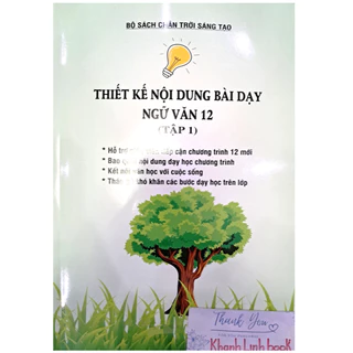 Sách - Thiết kế nối dung bài dạy ngữ văn 12 - tập 1 ( bộ chân trời sáng tạo )