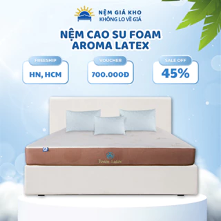 Nệm Cao Su Aroma Foam Latex - Êm vừa phải thoáng mát nâng đỡ cơ thể - Bảo Hành Chính Hãng 10 Năm