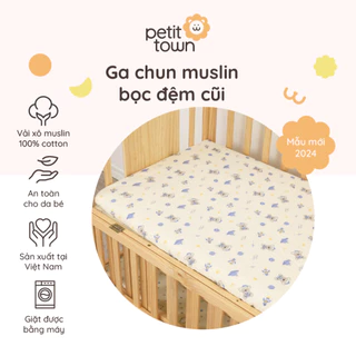 Ga cũi vải xô muslin Petit Town, ga bo chun bọc đệm