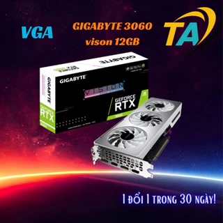 [Giảm sốc] Card màn hình VGA GIGABYTE 3060 vison 12GB - 3060 gaming OC 12GB