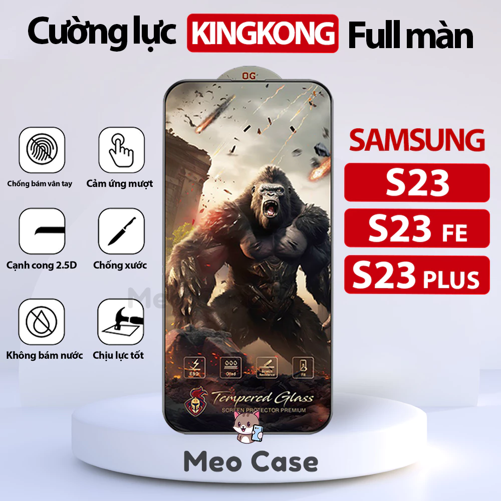 Kính cường lực Samsung S23 FE, S23, Samsung S23 Plus, Kingkong full màn thế hệ mới, Miếng dán bảo vệ màn hình điện thoại