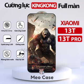 Kính cường lực Xiaomi 13T, Xiaomi 13T Pro, Kingkong full màn thế hệ mới, Miếng dán bảo vệ màn hình điện thoại | Meo Case