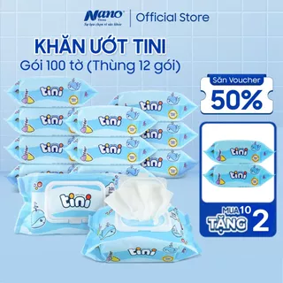 [MUA 10 TẶNG 2] Khăn giấy ướt Tini 100 tờ, Khăn ướt cho bé Nano chính hãng an toàn - Nano Tissue