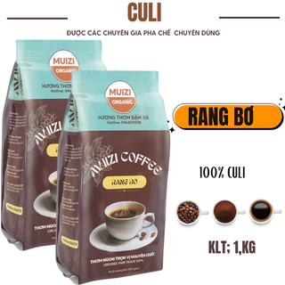 Cà phê hạt nguyên chất, Rang Bơ CULI 100%  rang xay nguyên chất ( 1KG )