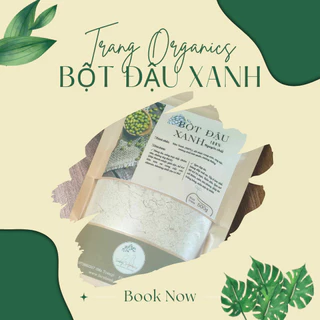 Bột Đậu Xanh Trang Organics nguyên chất đầy dinh dưỡng 250gr/500gr/1Kg