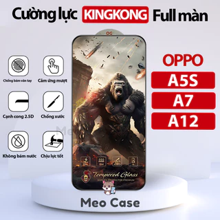 Kính cường lực Oppo A5S, Oppo A12, Oppo A7, Kingkong full màn thế hệ mới, Miếng dán bảo vệ màn hình điện thoại| Meo Case