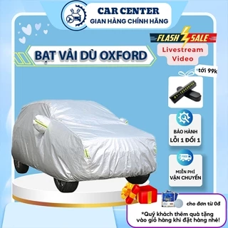 Bạt phủ ô tô vải dù OXFORD Carcenter 3 lớp chống nắng mưa bảo vệ an toàn cho xe bảo hành 12 tháng.