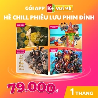 APP K+ GÓI VUI HÈ - THỜI HẠN 01 THÁNG