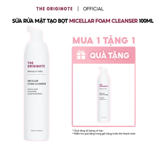 Sữa Rửa Mặt Tạo Bọt The Originote MICELLAR FOAM CLEANSER 100ML - Hỗ trợ sạch sâu, dưỡng ẩm cho da