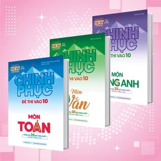 Sách Combo Chinh phục đề thi vào 10 Toán Văn Anh (Bộ đề mới nhất) (Tặng Mindmap)