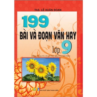 Sách - 199 Bài Và Đoạn Văn Hay Lớp 9 (Biên soạn theo chương trình GDPT mới) - ndbooks