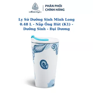 Ly sứ dưỡng sinh 0.48 L (K1) + nắp ống hút - Đại Dương - Gôm sứ cao cấp Minh Long I