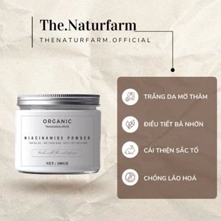 Bột Niacinamide/ Vitamin B3 Naturfarm [ 100GR ] Trắng da, mờ thâm nám, kiểm soát dầu nhờn