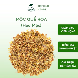 Mộc Quế Hoa (Hoa Mộc) Thượng Hạng Sấy Khô Chữa Viêm Họng, Giảm Đạu Bụng Kinh, Giảm Hôi Miệng - Vườn Vui Vẻ