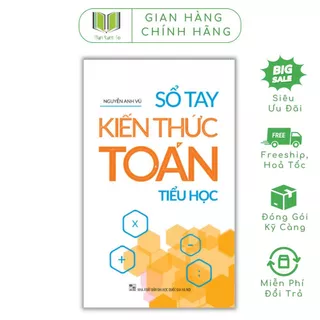 Sách: Sổ Tay Kiến Thức Toán Tiểu Học - Hàng được cung cấp chính thức từ nhà phân phối -