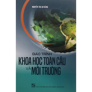 Sách - Giáo trình Khoa học toàn cầu và môi trường