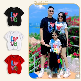 Áo thun gia đình áo trẻ em chữ LOVE đáng yêu chất cotton cao cấp đi chơi đi biển du lịch phom unisex