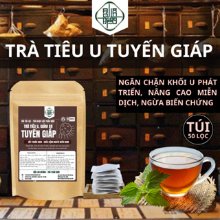 Trà Tiêu U Tuyến Giáp - Bội Lan Đường - Hỗ Trợ Tiêu U, Tan Tuyến Giáp, Giảm Cường Giáp, Suy Giáp, Bướu Cổ - bịch 50 lọc