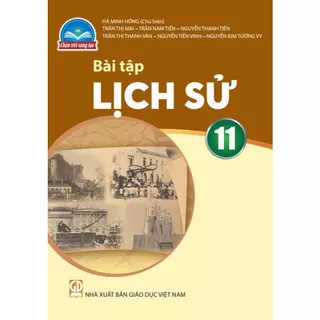 Sách bài tập Lịch sử 11 - Chân trời sáng tạo