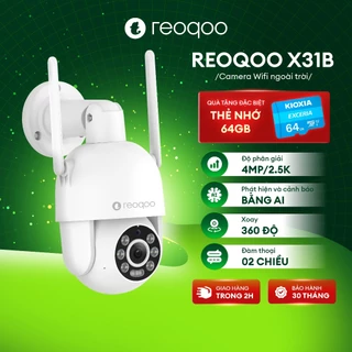 [TẶNG THẺ 64GB] Camera Wifi ngoài trời REOQOO X31B Độ phân giải 4MP/2.5K | Xoay 360° Hỗ trợ AI | Chính hãng BH 30 Tháng