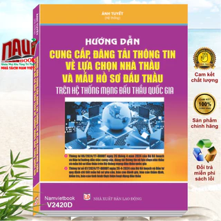 Sách Hướng Dẫn Cung Cấp, Đăng tải Thông Tin Về Lựa Chọn Nhà Thầu và Mẫu Hồ Sơ Đấu Thầu - Thông tư 06/2024/TT-BKHĐT