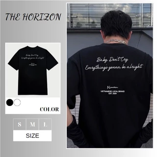Áo thun Local Brand THE HORIZON - Baby don't cry, áo phông nam nữ unisex form rộng 100% COTTON