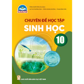 Sách Chuyên đề học tập Sinh học 10 - Chân trời sáng tạo