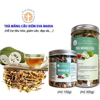 Trà Mãng Cầu Xiêm Eva Maria Hũ 150g / 300g – Tốt cho tiêu hóa, tăng cường miễn dịch, Detox cơ thể