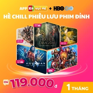 APP K+ Combo Vui Hè & HBO GO - Thời hạn 01 tháng - Giải trí đặc sắc hè 2024