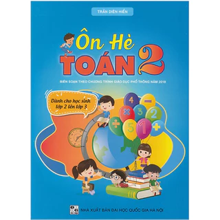 Sách - Ôn hè Toán 2 - Dành cho học sinh lớp 2 lên lớp 3 (Biên soạn theo chương trình GDPT 2018) (QL)