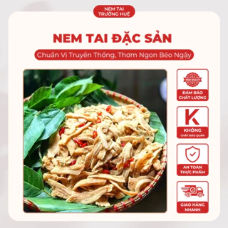 (Mua 3 Tặng 1 Nem Bùi 200g) Nem Tai Đặc Sản Chuẩn Vị Truyền Thống Thơm Ngon Đổ Đầy Một Đĩa Rất Hợp Ăn Nhậu Loại 200G