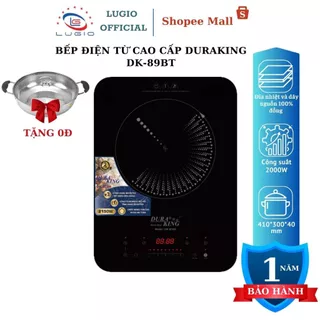 Bếp điện từ cao cấp DURAKING Model DK-89BT 1 vùng nấu 8 chế độ nấu tặng 1 nồi lẩu inox đường kính 30cm bảo hành 12 tháng