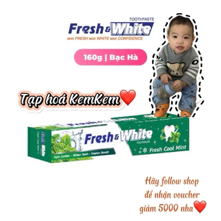 Kem đánh răng Fresh & White 160g Bạc hà - Fresh Cool Mint