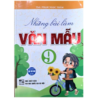 Sách -Những bài làm văn mẫu 9(Dùng Chung Cho Các bộ SGK Hiện Hành)