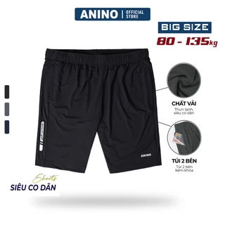 Quần đùi nam big size Anino,quần short nam big size vải thun lạnh SIÊU CO GIÃN,thoáng mát cho người 80kg đến 140kg