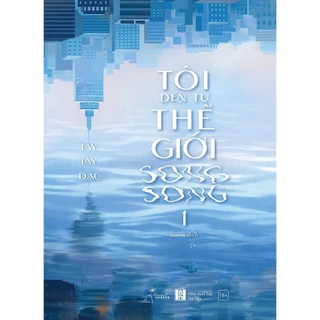 Sách - Tôi Đến Từ Thế Giới Song Song (Tập 1)