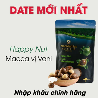 [DATE MỚI NHẤT 2025] MACCA ÚC NỨT VỎ VỊ VANI HAPPY NUT Macadamias nhập khẩu chính hãng