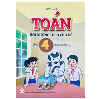 Sách - Toán bồi dưỡng theo chủ đề lớp 4 (Theo chương trình giáo dục phổ thông 2018)